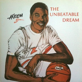 AKEEM THE DREAM & HURT'EM BAD - The Unbeatable Dream
