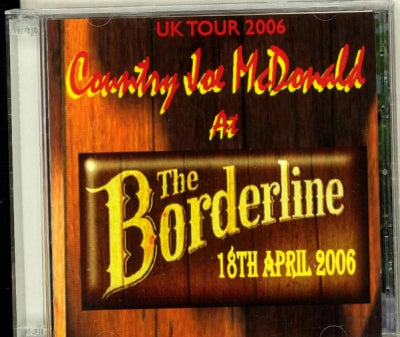 COUNTRY JOE MCDONALD - At The Borderline 18th April 2006