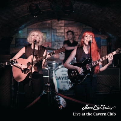 MONALISA TWINS - Live At The Cavern Club