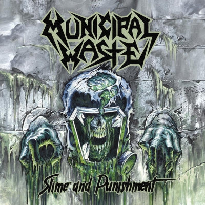 MUNICIPAL WASTE - Slime And Punishmen