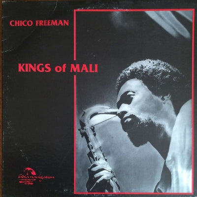 CHICO FREEMAN - Kings Of Mali