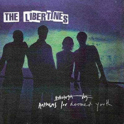 THE LIBERTINES - Anthems For Doomed Youth