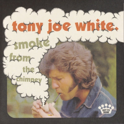 TONY JOE WHITE - Smoke From The Chimney