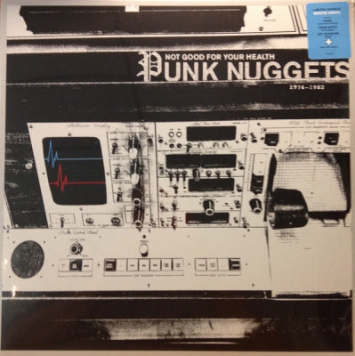 VARIOUS - Not Good For Your Health: Punk Nuggets 1974-1982
