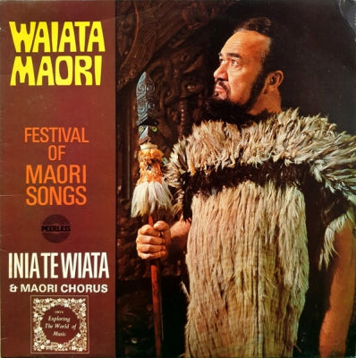 INIA TE WIATA AND MAORI CHORUS - Waiata Maori