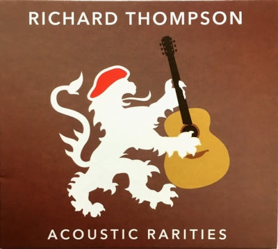 RICHARD THOMPSON - Acoustic Rarities