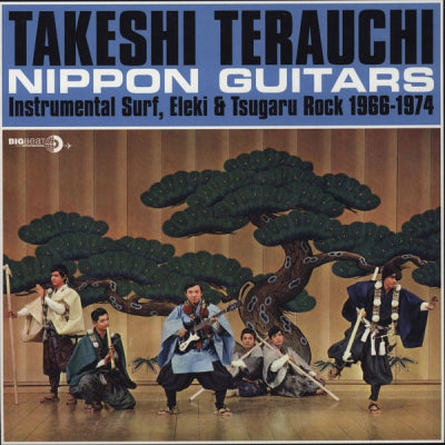 TAKESHI TERAUCHI - Nippon Guitars (Instrumental Surf, Eleki & Tsugaru Rock 1966-1974)