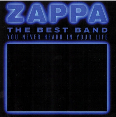 FRANK ZAPPA - The Best Band You Never Heard In Your Life