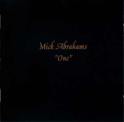 MICK ABRAHAMS  - "One"