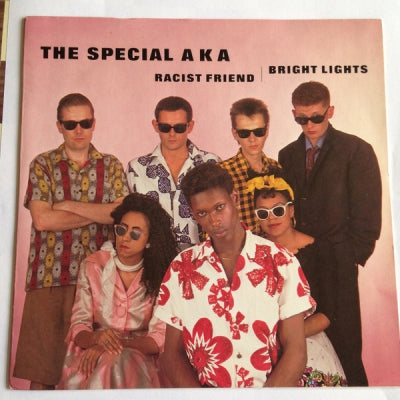 THE SPECIAL AKA - Racist Friend / Bright Lights