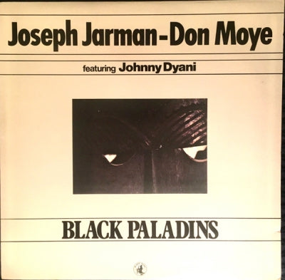 JOSEPH JARMAN - DON MOYE FEATURING JOHNNY DYANI - Black Paladins