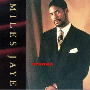 MILES JAYE - Strong