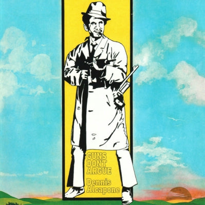 DENNIS ALCAPONE - Guns Don't Argue