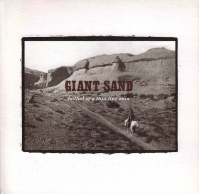 GIANT SAND - Ballad Of A Thin Line Man