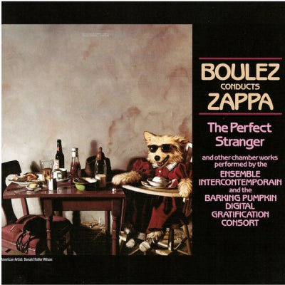 BOULEZ CONDUCTS ZAPPA - The Perfect Stranger