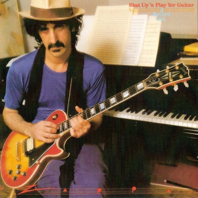 FRANK ZAPPA - Shut Up 'N Play Yer Guitar