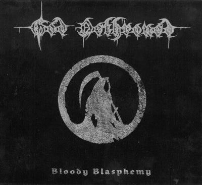 GOD DETHRONED - Bloody Blasphemy