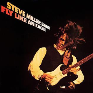 THE STEVE MILLER BAND - Fly Like An Eagle