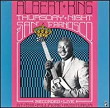 ALBERT KING - Thursday Night In San Francisco