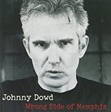 JOHNNY DOWD - Wrong Side Of Memphis