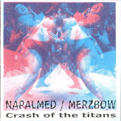 NAPALMED / MERZBOW - Crash Of The Titans
