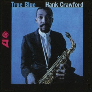 HANK CRAWFORD - True Blue
