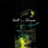 VARIOUS - Still In A Dream: A Story Of Shoegaze 1988-1995