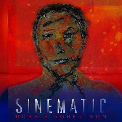 ROBBIE ROBERTSON  - Sinematic