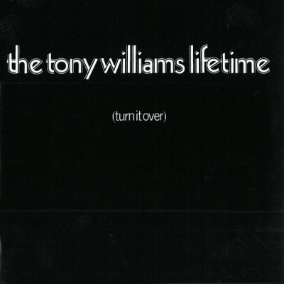 THE TONY WILLIAMS LIFETIME - (Turn It Over)