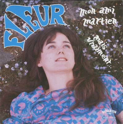 FLEUR - Mon Ami Martien / Mais Vraiment...