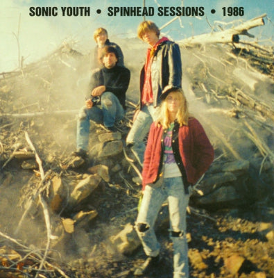 SONIC YOUTH - Spinhead Sessions (1986)