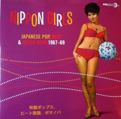 VARIOUS - Nippon Girls (Japanese Pop, Beat & Bossa Nova 1967-69)