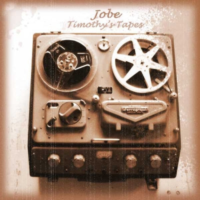 JOBE - Timothy's Tapes