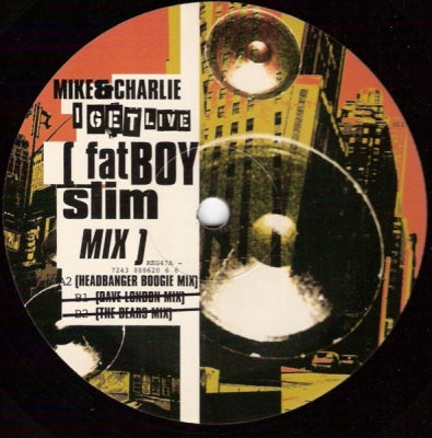 MIKE & CHARLIE - I Get Live (Fatboy Slim Mix)