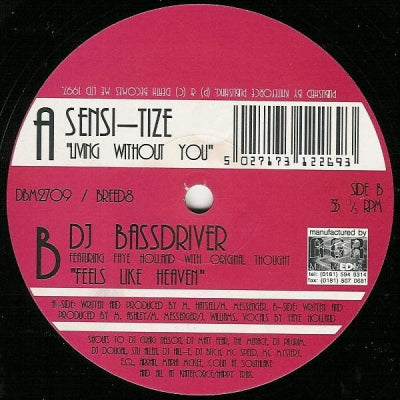 SENSI-TIZE / DJ BASSDRIVER - Living Without You / Feels Like Heaven