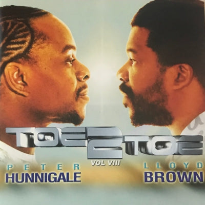 PETER HUNNIGALE / LLOYD BROWN - Toe 2 Toe Vol. VIII