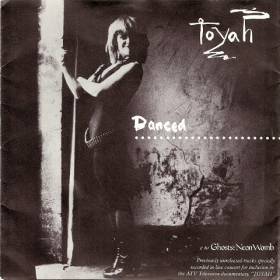 TOYAH - Danced / Ghosts / Neon Womb