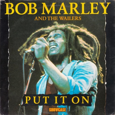 BOB MARLEY AND THE WAILERS - Put It On