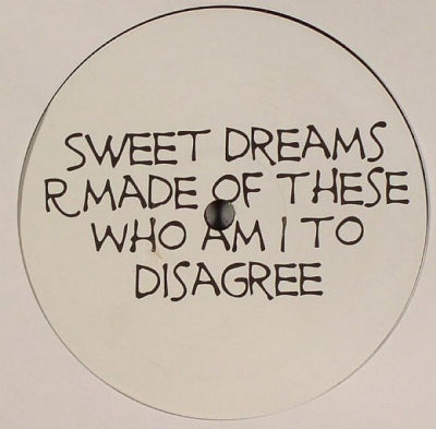 UNKNOWN ARTIST - Sweet Dreams R Made Of These Who Am I To Disagree