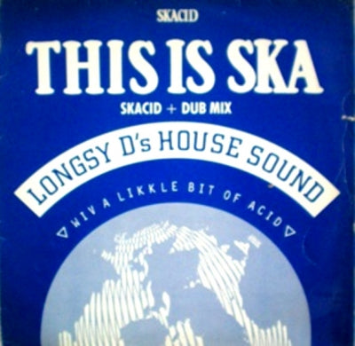 LONGSY D'S HOUSE SOUND - This Is Ska
