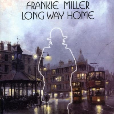 FRANKIE MILLER - Long Way Home