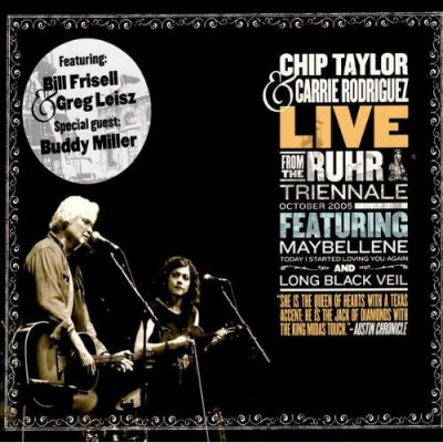 CHIP TAYLOR & CARRIE RODRIGUEZ - Live From The Ruhr Triennale October 2005