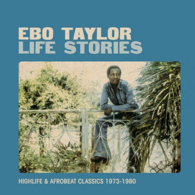 EBO TAYLOR - Life Stories