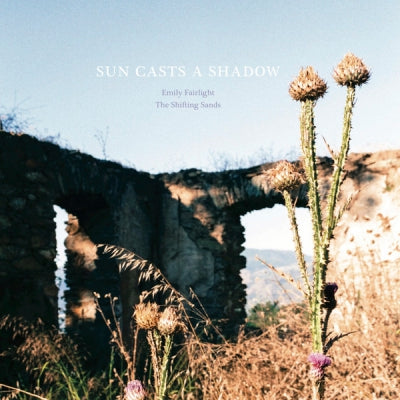 EMILY FAIRLIGHT, THE SHIFTING SANDS - Sun Casts A Shadow