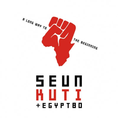 SEUN KUTI & EGYPT 80 - A Long Way To The Beginning