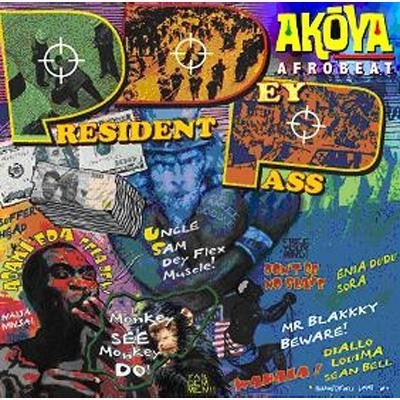 AKōYA AFROBEAT - President Dey Pass