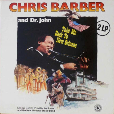CHRIS BARBER AND DR. JOHN - Take Me Back To New Orleans
