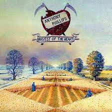 ANTHONY PHILLIPS - Harvest Of The Heart (An Anthology)