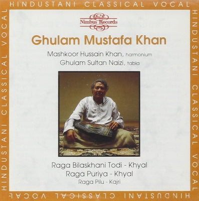 GHULAM MUSTAFA KHAN - Raga Bilaskhani Todi, Raga Puriya, Raga Pilu