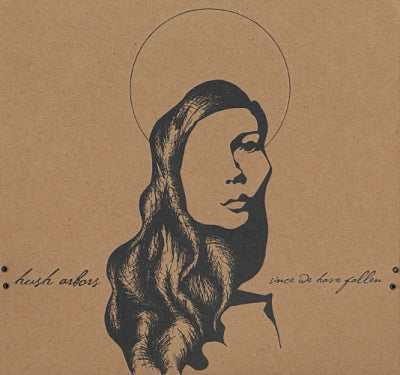 HUSH ARBORS - Since We Have Fallen
